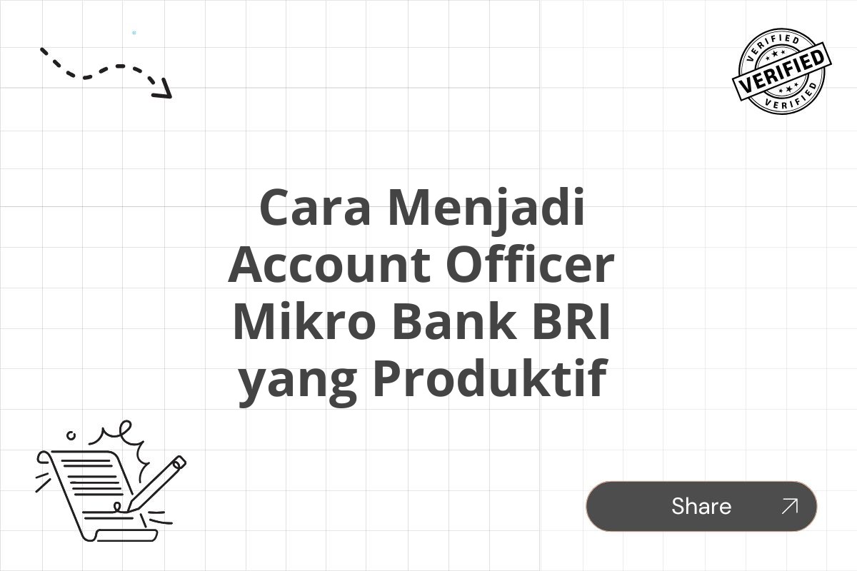 Cara Menjadi Account Officer Mikro Bank BRI yang Produktif