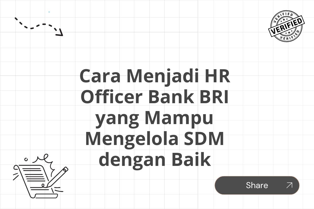 Cara Menjadi HR Officer Bank BRI yang Mampu Mengelola SDM dengan Baik