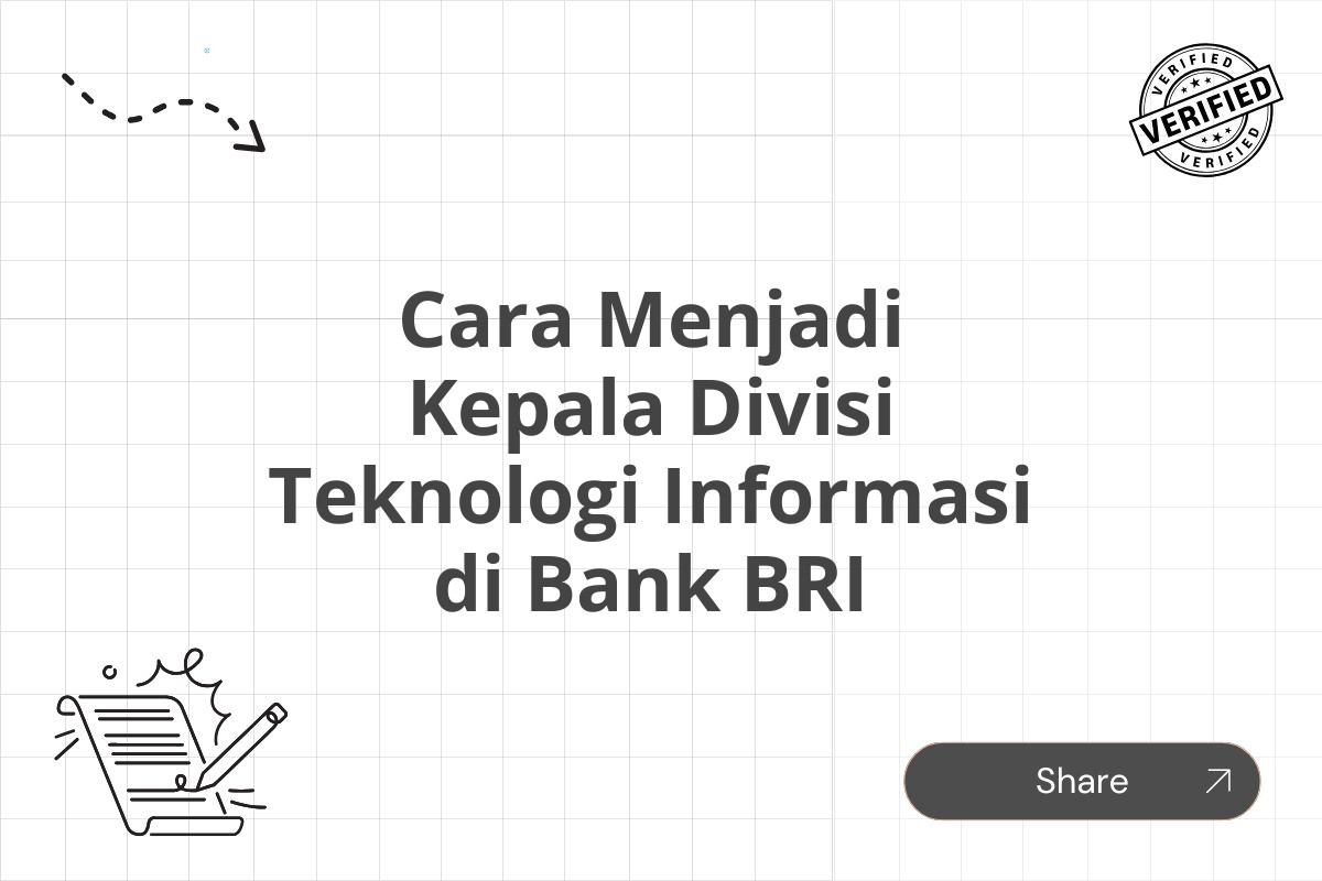 Cara Menjadi Kepala Divisi Teknologi Informasi di Bank BRI