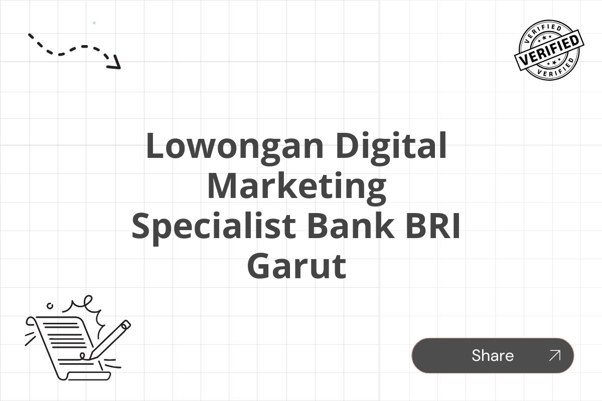 Lowongan Digital Marketing Specialist Bank BRI Garut