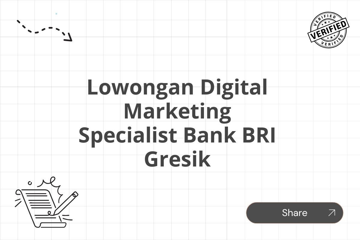 Lowongan Digital Marketing Specialist Bank BRI Gresik