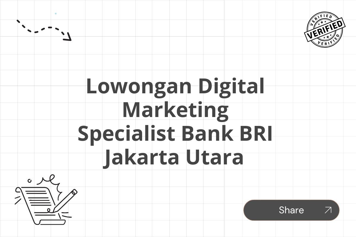 Lowongan Digital Marketing Specialist Bank BRI Jakarta Utara