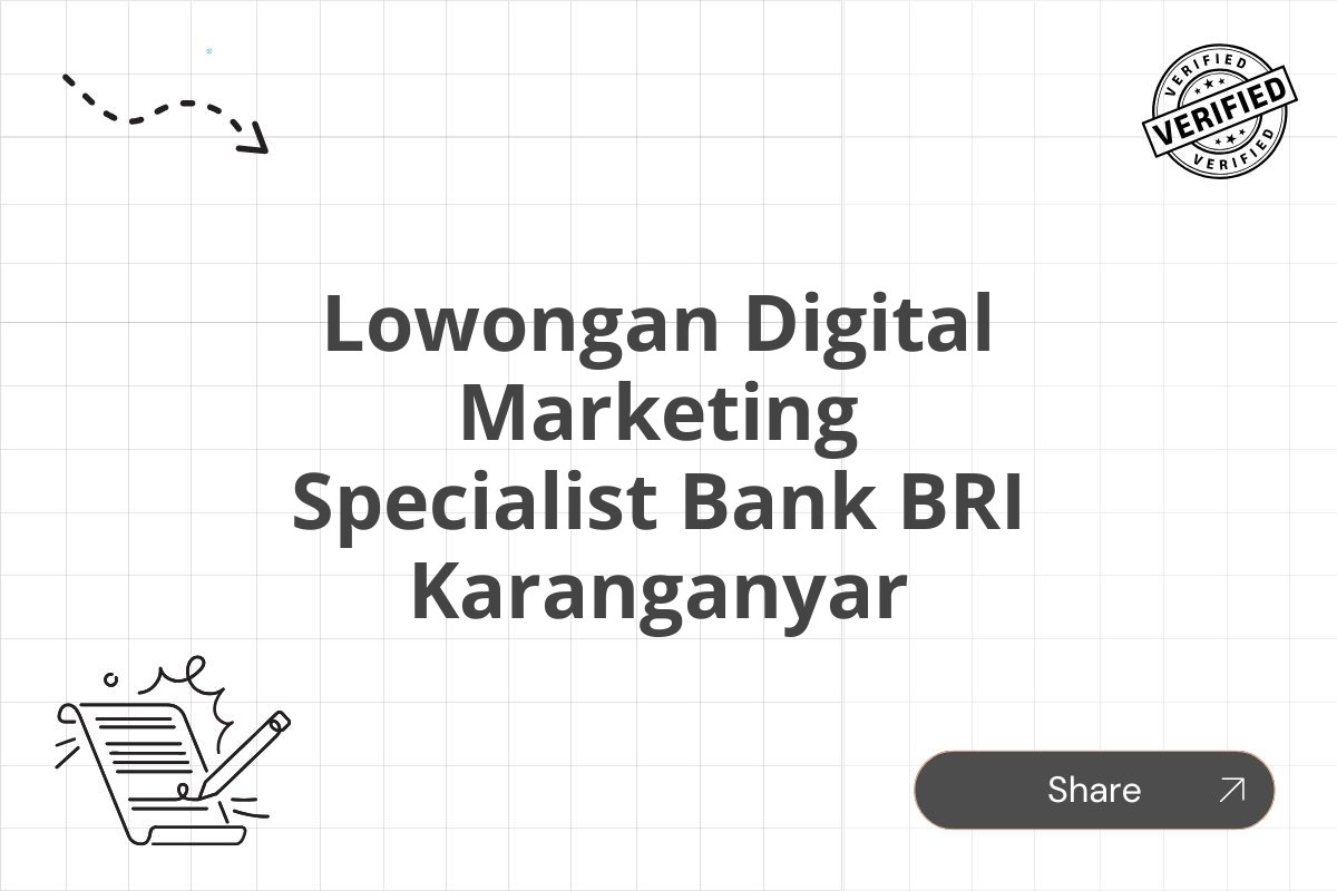 Lowongan Digital Marketing Specialist Bank BRI Karanganyar
