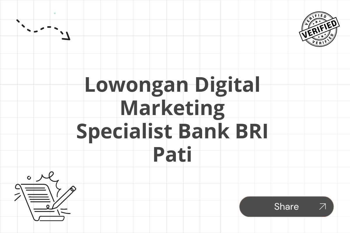 Lowongan Digital Marketing Specialist Bank BRI Pati