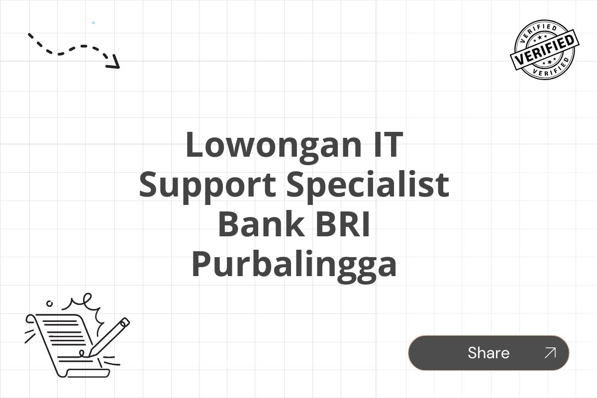 Lowongan IT Support Specialist Bank BRI Purbalingga