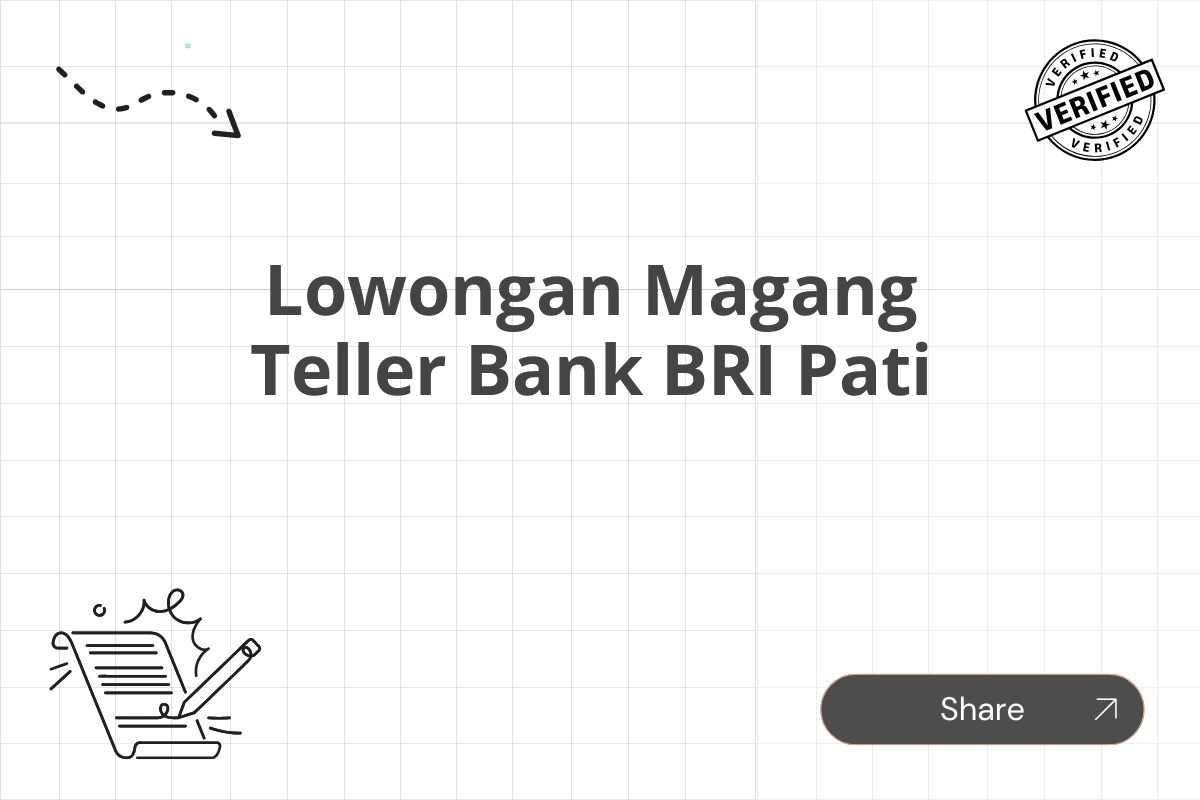 Lowongan Magang Teller Bank BRI Pati