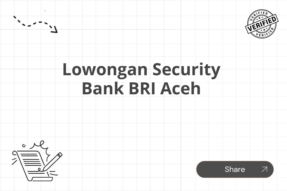 Lowongan Security Bank BRI Aceh