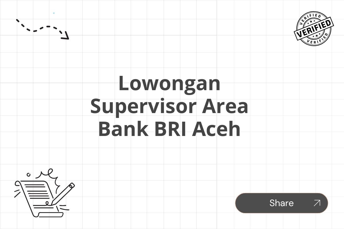 Lowongan Supervisor Area Bank BRI Aceh