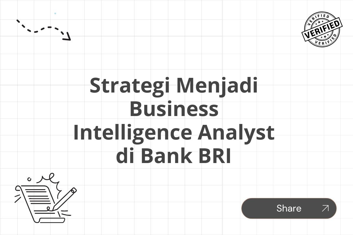 Strategi Menjadi Business Intelligence Analyst di Bank BRI