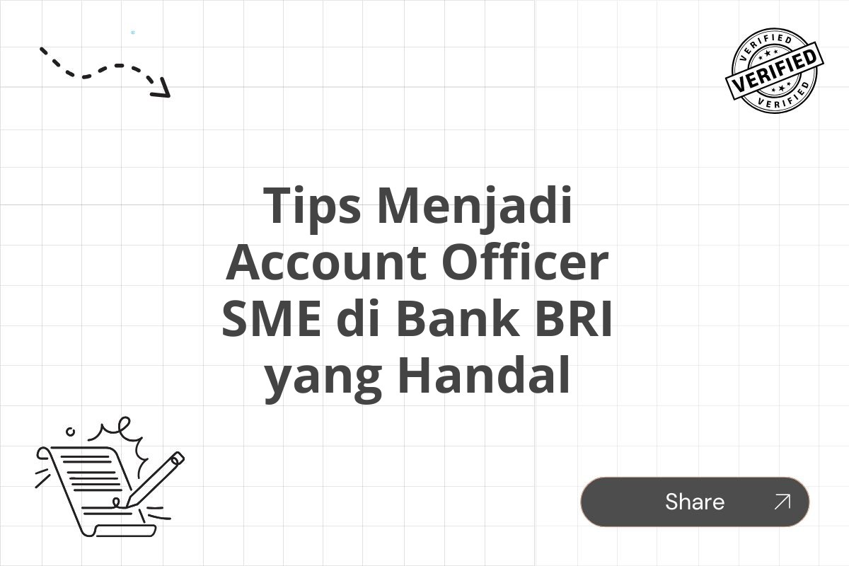 Tips Menjadi Account Officer SME di Bank BRI yang Handal