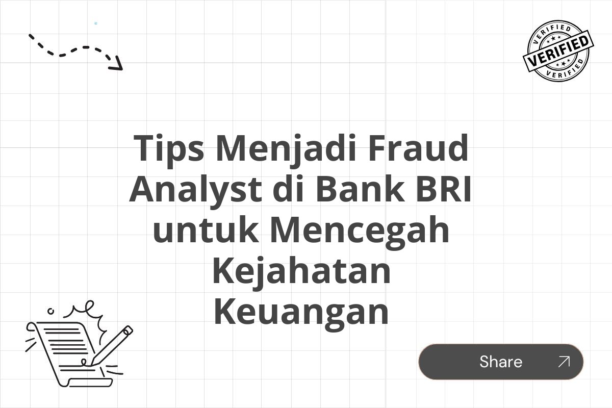 Tips Menjadi Fraud Analyst di Bank BRI untuk Mencegah Kejahatan Keuangan