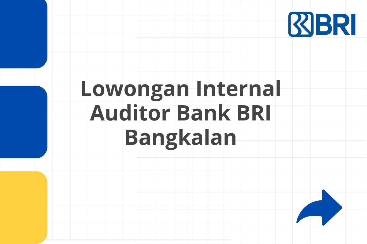 Lowongan Internal Auditor Bank BRI Bangkalan