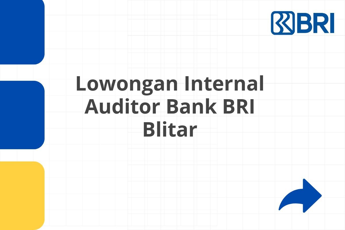 Lowongan Internal Auditor Bank BRI Blitar