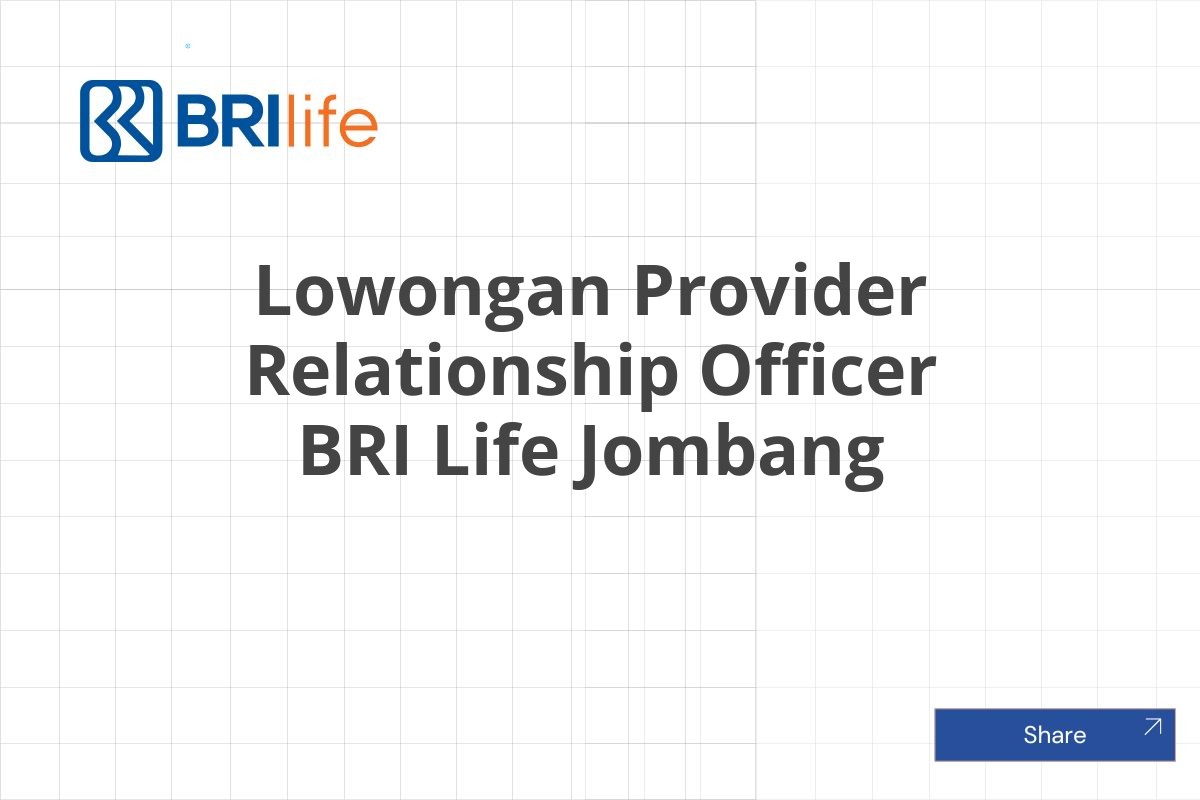 Lowongan Provider Relationship Officer BRI Life Jombang