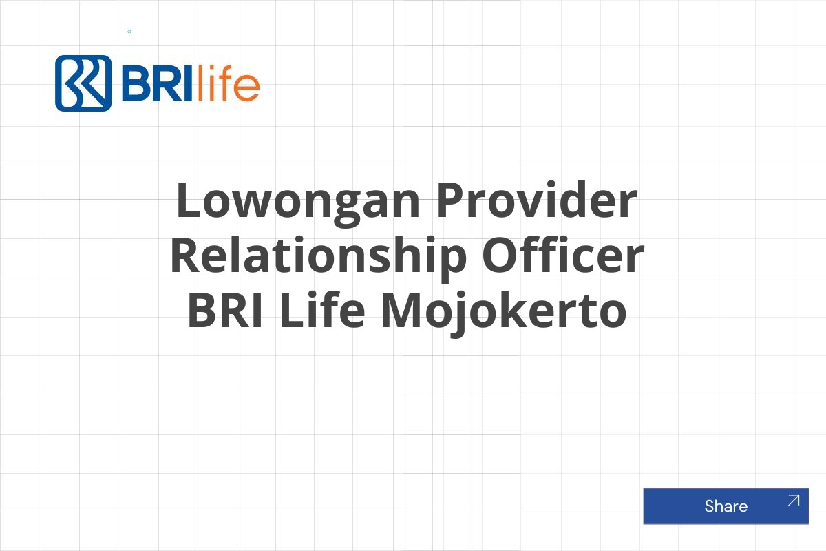 Lowongan Provider Relationship Officer BRI Life Mojokerto