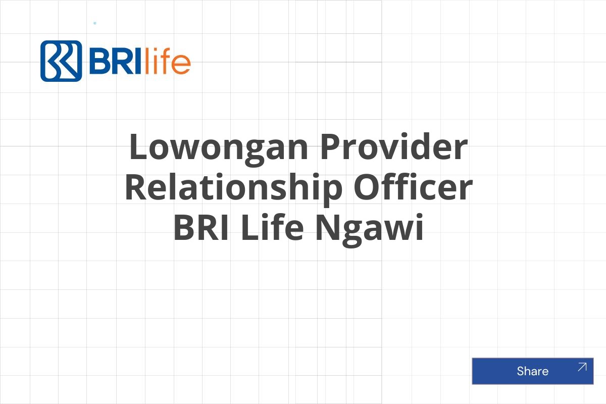 Lowongan Provider Relationship Officer BRI Life Ngawi