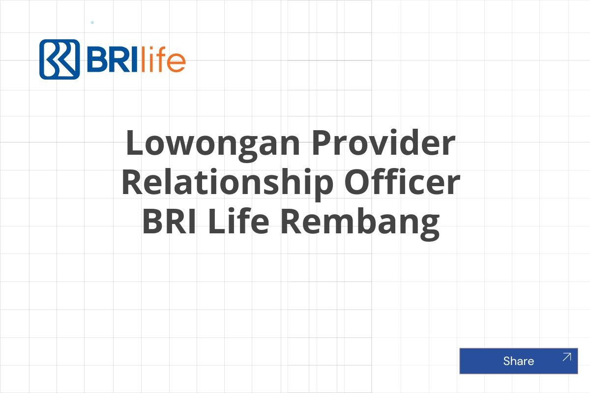 Lowongan Provider Relationship Officer BRI Life Rembang