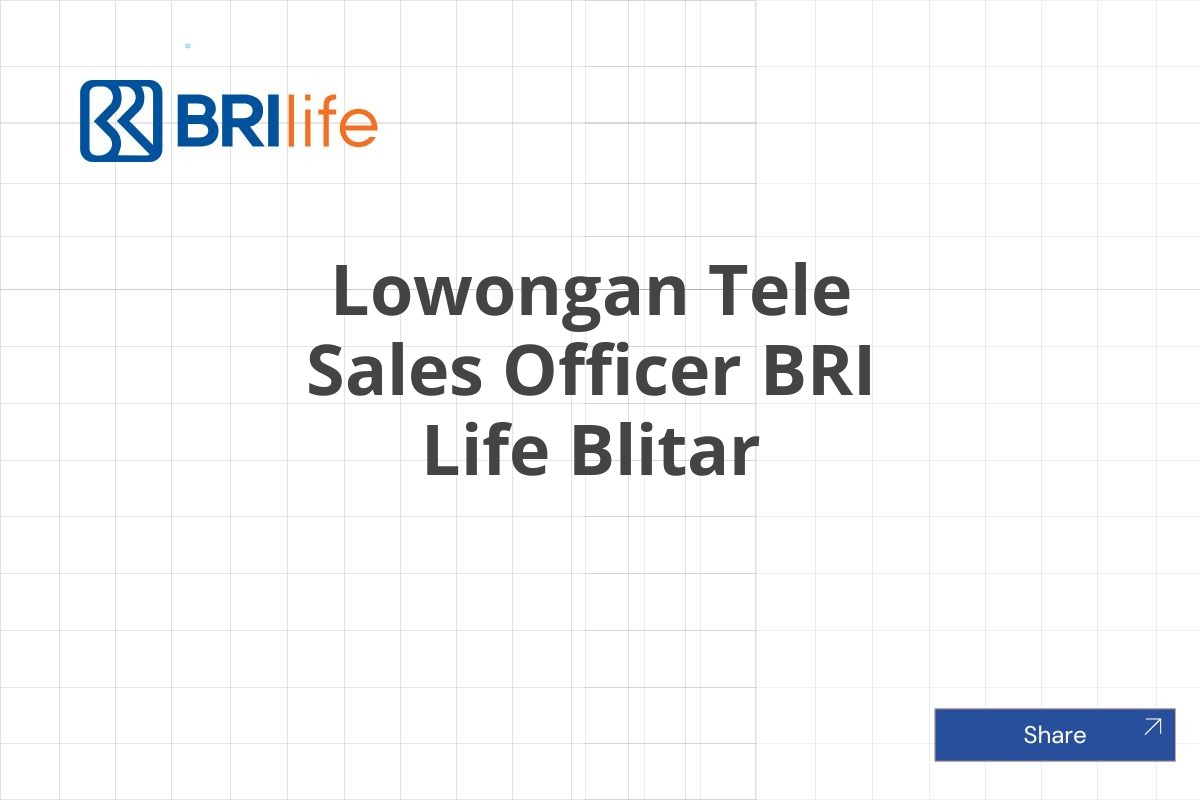 Lowongan Tele Sales Officer BRI Life Blitar