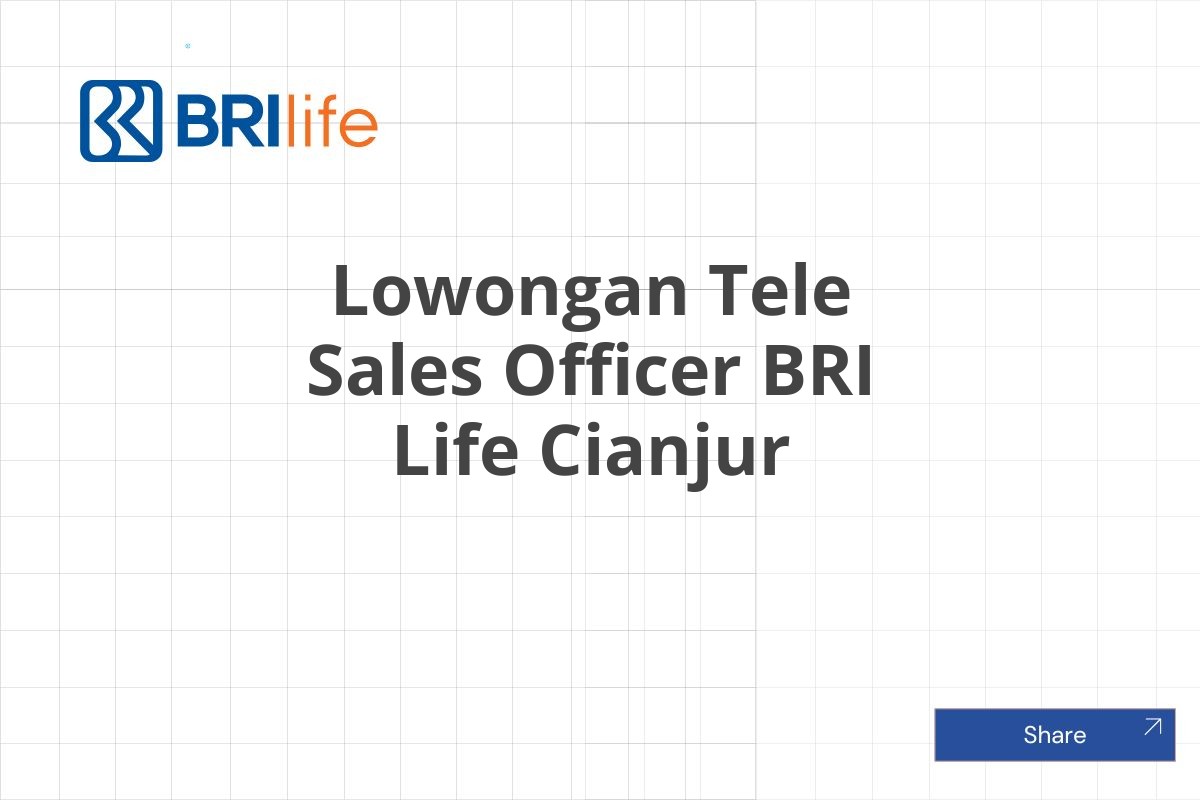 Lowongan Tele Sales Officer BRI Life Cianjur