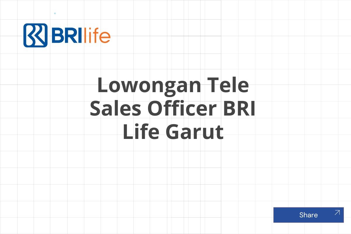 Lowongan Tele Sales Officer BRI Life Garut