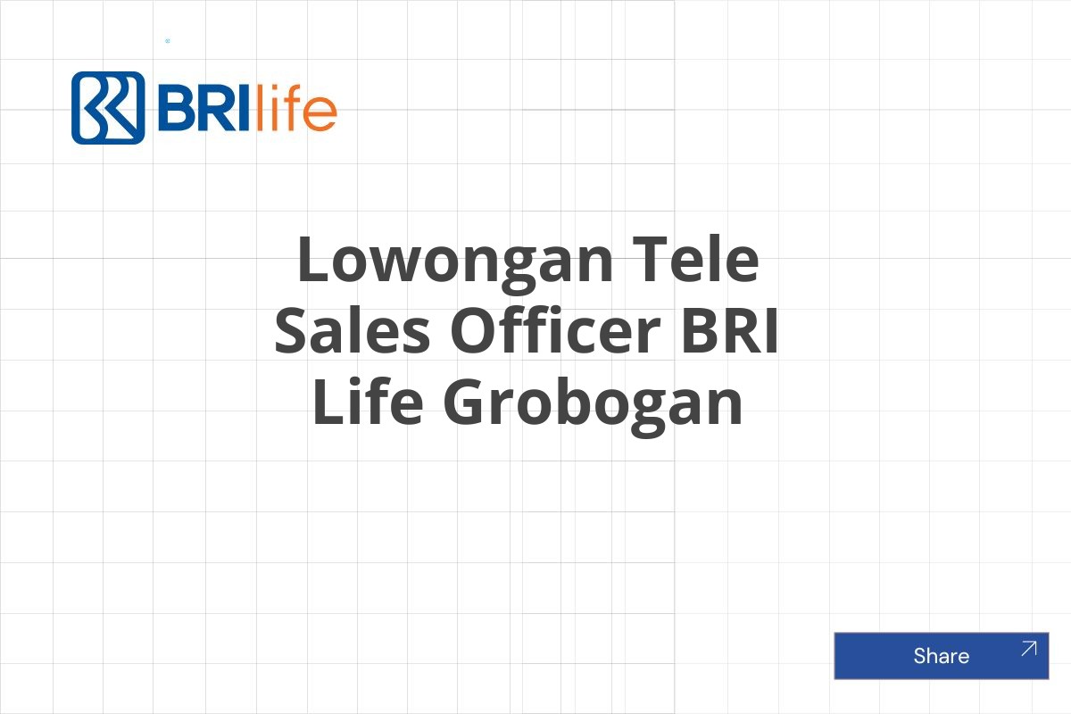 Lowongan Tele Sales Officer BRI Life Grobogan