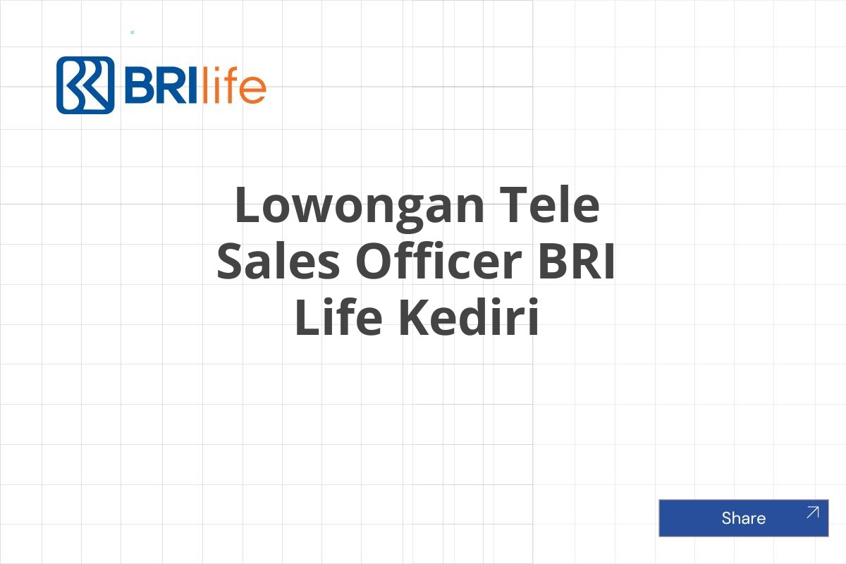 Lowongan Tele Sales Officer BRI Life Kediri