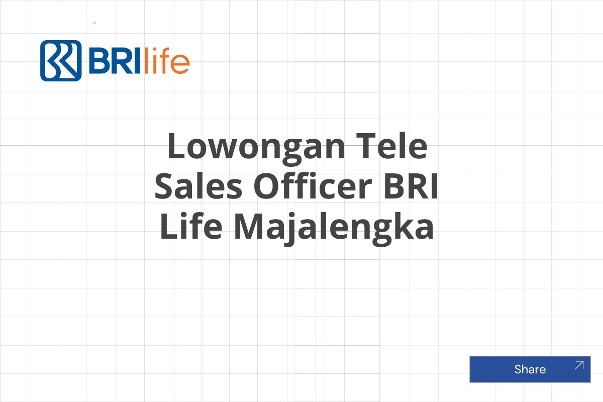 Lowongan Tele Sales Officer BRI Life Majalengka