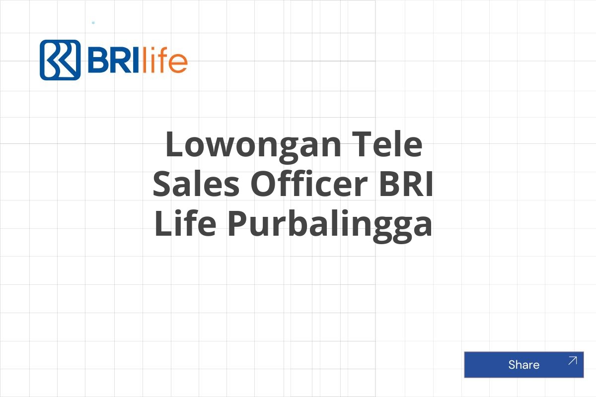 Lowongan Tele Sales Officer BRI Life Purbalingga