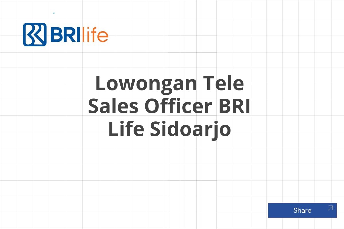 Lowongan Tele Sales Officer BRI Life Sidoarjo