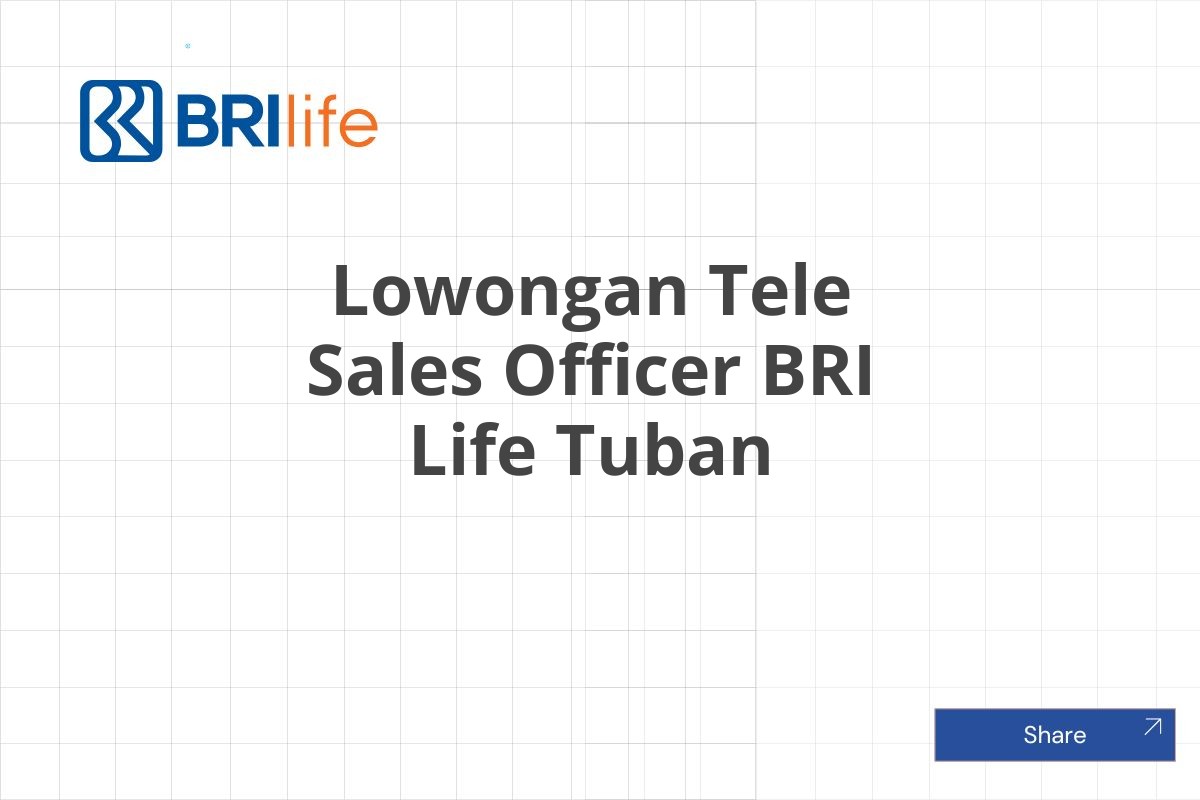 Lowongan Tele Sales Officer BRI Life Tuban