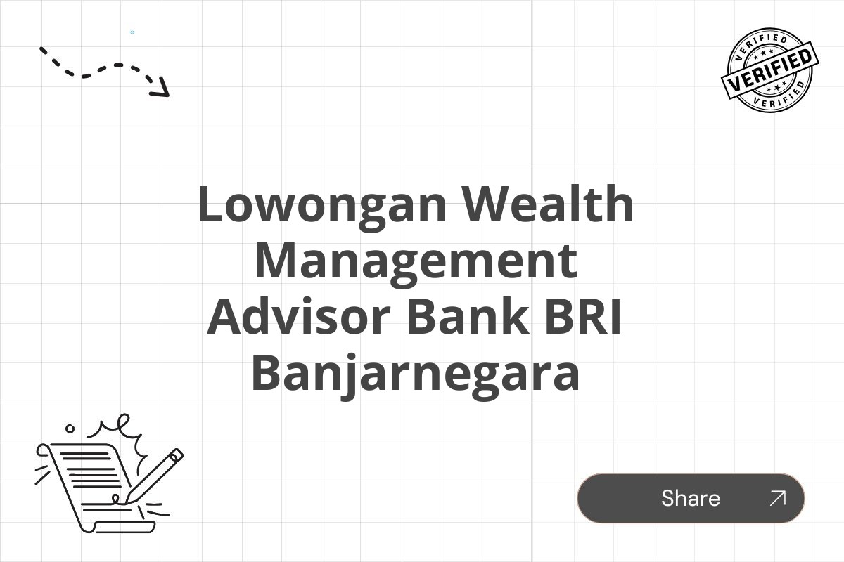 Lowongan Wealth Management Advisor Bank BRI Banjarnegara