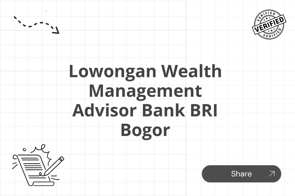 Lowongan Wealth Management Advisor Bank BRI Bogor